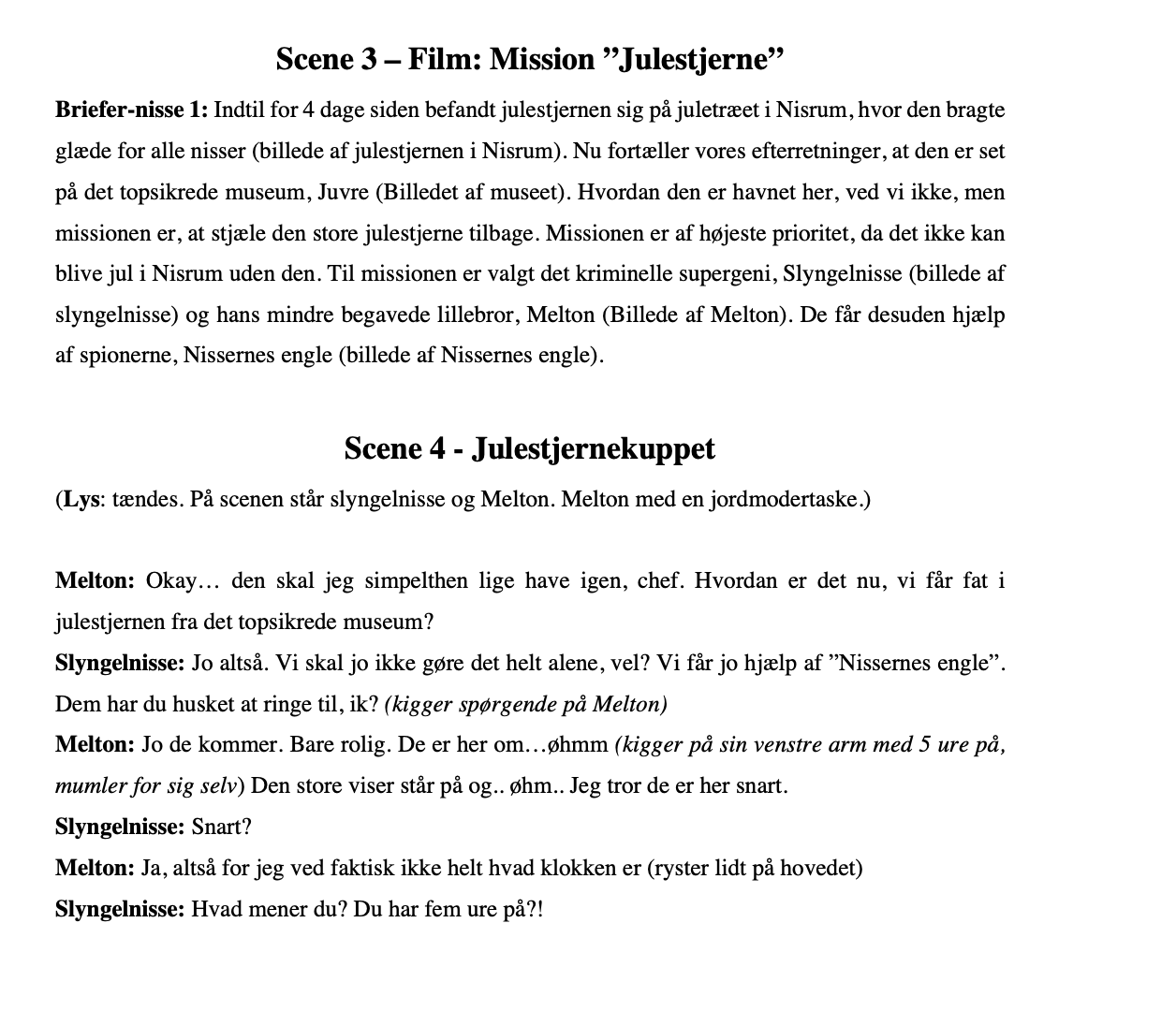 Teaterstykke: Nisseagenterne - Billede 7