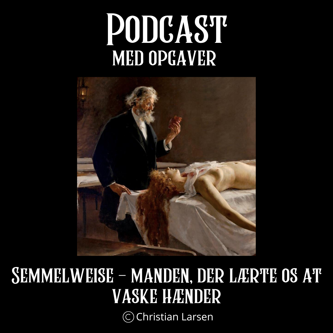 Semmelweise - manden, der lærte os at vaske hænder