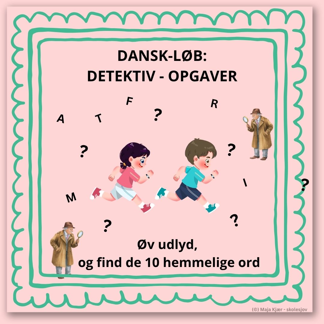 Detektiv-opgaver: Danskløb med udlyd